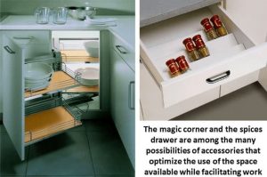 The magic corner and the spices drawer are among the many possibilities of accessories that optimize the use of the space available while facilitating work